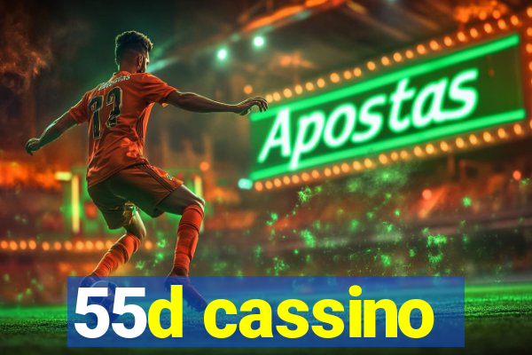 55d cassino